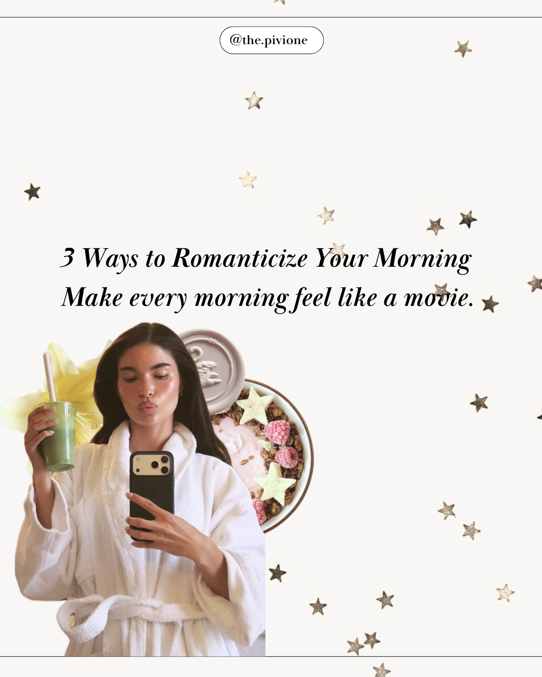 3 ways to romanticize your morning